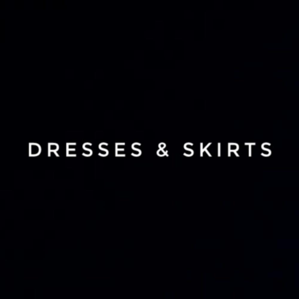 DRESSES & SKIRTS